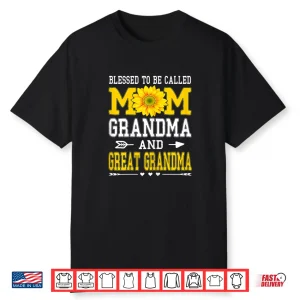 Womens Blessed To Be Called Mom Grandma Great Grandma Mother’S Day Shirt