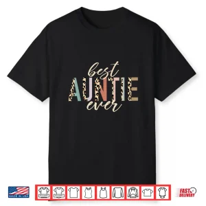 Best Auntie Ever Gifts Aunt Leopard Print Mothers Day Shirt