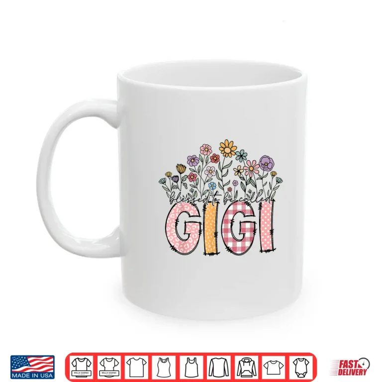 Mug Blessed To Be Called Gigi Floral Mothers Day Shirt