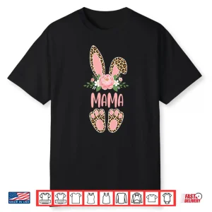 Floral Leopard Mama Bunny Happy Easter Mother’S Day Shirt