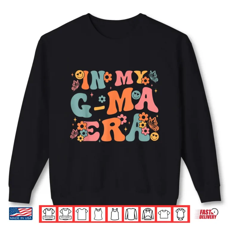 Sweatshirt In My G Ma Era Baby Announcement for Grandma Mothers Day Shirt