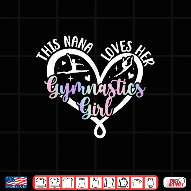 Design Gymnastics Nana Gymnast Nana Gymnastics Nana Grandma Shirt