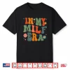 In My Milf Mom Era Mother’S Day Flowers Retro Groovy Women Shirt