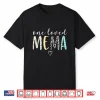 Mema Gifts Women One Loved Mema Mother’S Day Shirt