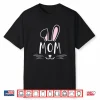 Mom Bunny Gift Rabbit Face Family Group Easter Mother’S Day Shirt
