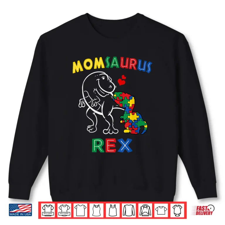 Sweatshirt Momsaurus Autism Awareness Mothers Day Mommy Dinosaur Mom Shirt