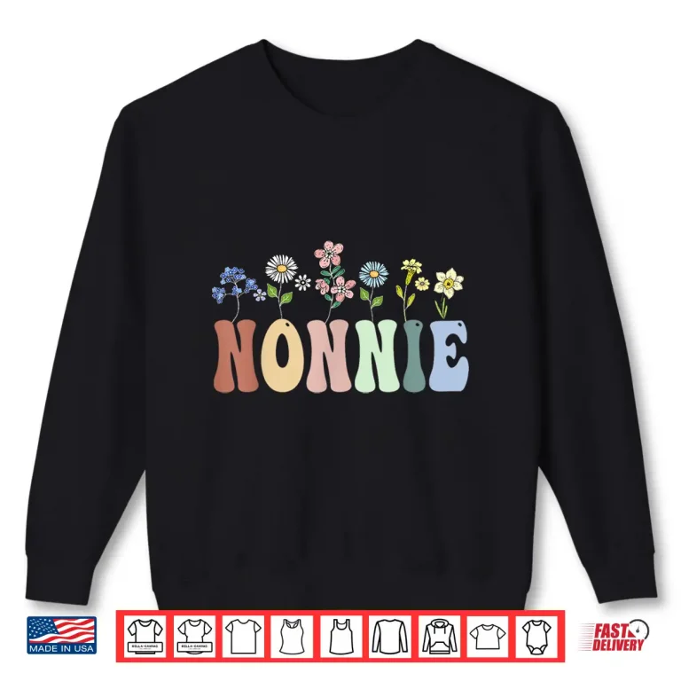 Sweatshirt Nonnie Gifts Women Wildflower Floral Design Nonnie Shirt