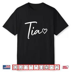 Tia Gifts For Women Heart Mother’S Day Tia Shirt
