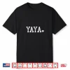Yaya Gifts For Women Design With Heart Love Yaya Shirt
