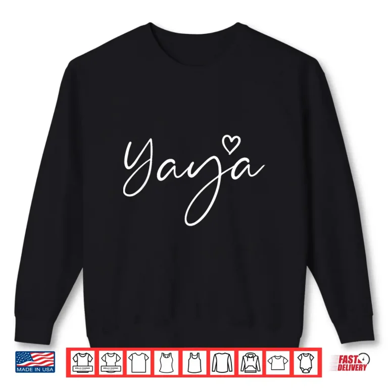 Sweatshirt Yaya Gifts For Women Grandma Heart Mothers Day Yaya Shirt