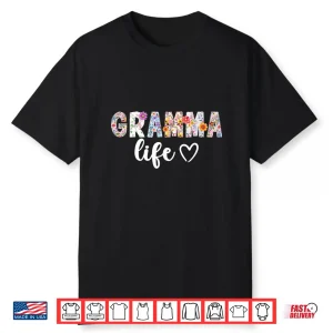 Gramma Life Gramma Grandma Gramma Grandmother Shirt