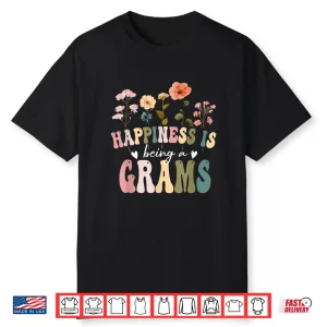 Happiness Is Being A Grams Floral Design Grams Mother’S Day Shirt