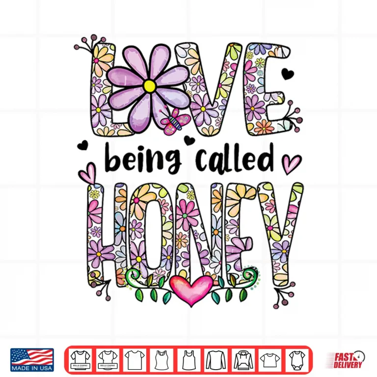 Design Love Being Called Honey Grandma Honey Grandmother Shirt