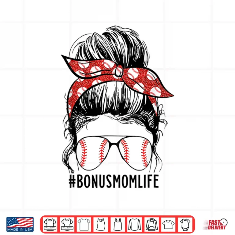 Design Messy Bun Bonus Mom Life Baseball Bonus Mom Mothers Day Shirt