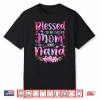 Mother’S Day Blessed To Be Called Mom And Nana Flowers Shirt