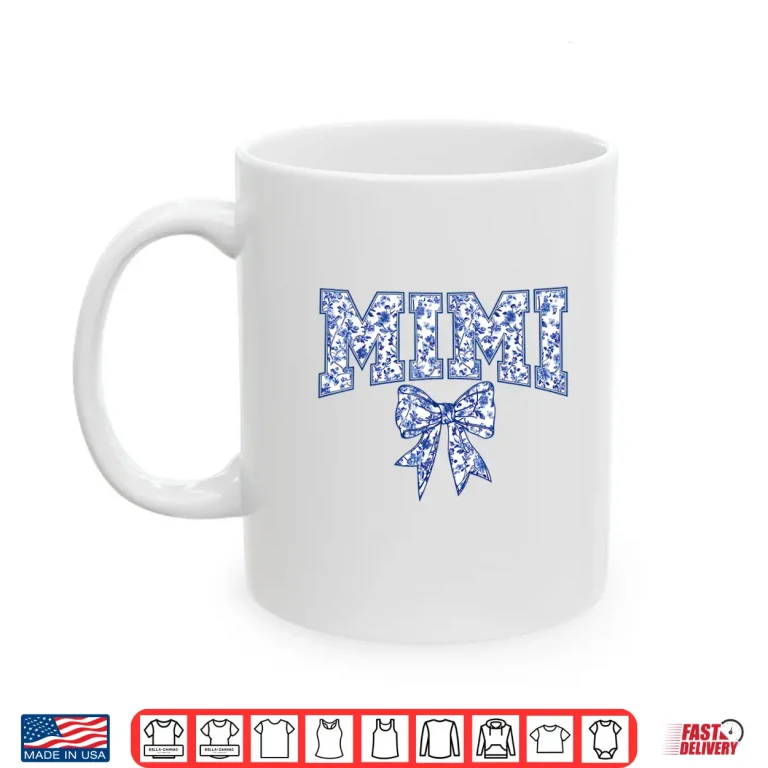 Mug Mimi Coquette Toile Blue Bow Floral Mothers Day Family Shirt