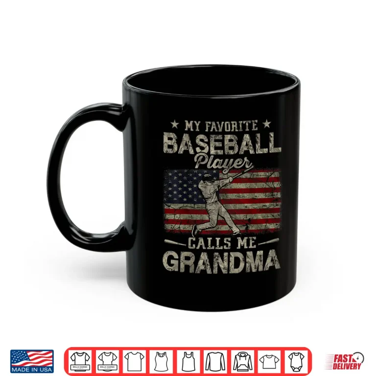 Mug My Favorite Baseball Player Calls Me Grandma Mothers Day Shirt