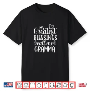 My Greatest Blessings Call Me Gramma Grandmother Grandma Shirt