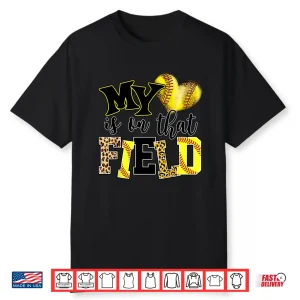 My Heart Is On That Field Softball Mom Leopard Mother Day Shirt