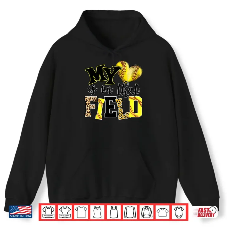 Hoodie My Heart Is On That Field Softball Mom Leopard Mother Day Shirt