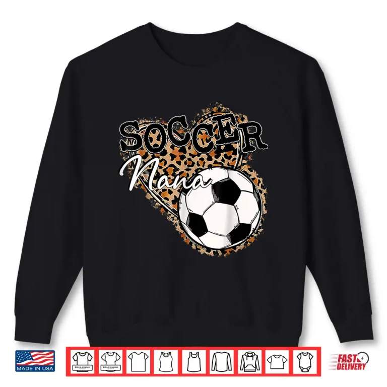 Sweatshirt Soccer Nana Leopard Mothers Day Shirt