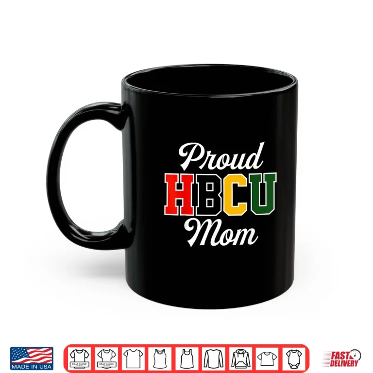 Mug Proud HBCU Mom Black College and University Mothers Day Shirt