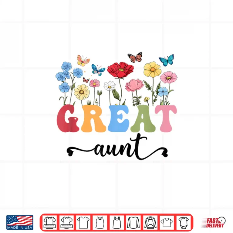 Design Wildflowers Great Aunt Floral Mothers Day Great Aunt Shirt