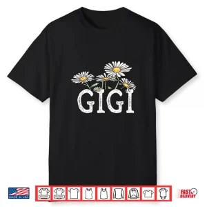 Gigi Floral Chamomile Design Mother’S Day Gifts Gigi Shirt
