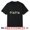 Mama Watermelon Funny Summer Fruit Gift Great Mother’S Day Shirt