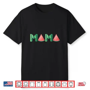 Mama Watermelon Funny Summer Fruit Gift Great Mother’S Day Shirt