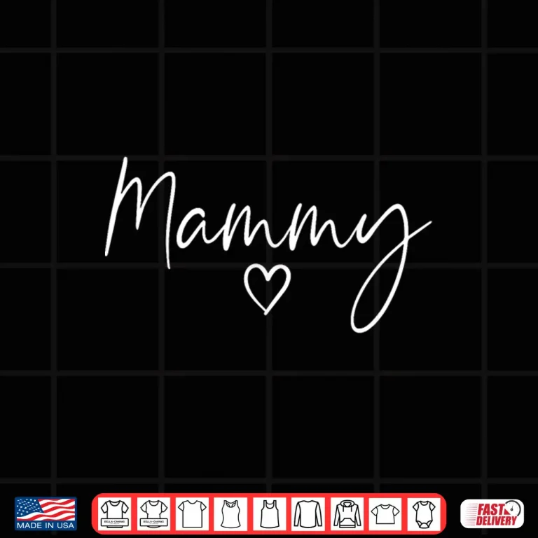 Design Mammy Gifts For Women Heart Mothers Day Mammy Shirt