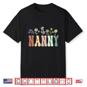 Nanny Gifts Women Wildflower Floral Design Nanny Shirt