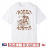 Rodeo Auntie Western Cowboy Family Matching Mother’S Day Shirt