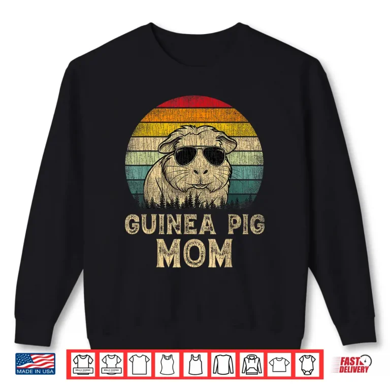 Sweatshirt Vintage Guinea Pig Mom Guinea Pig Lovers Mommy Mothers Day Shirt