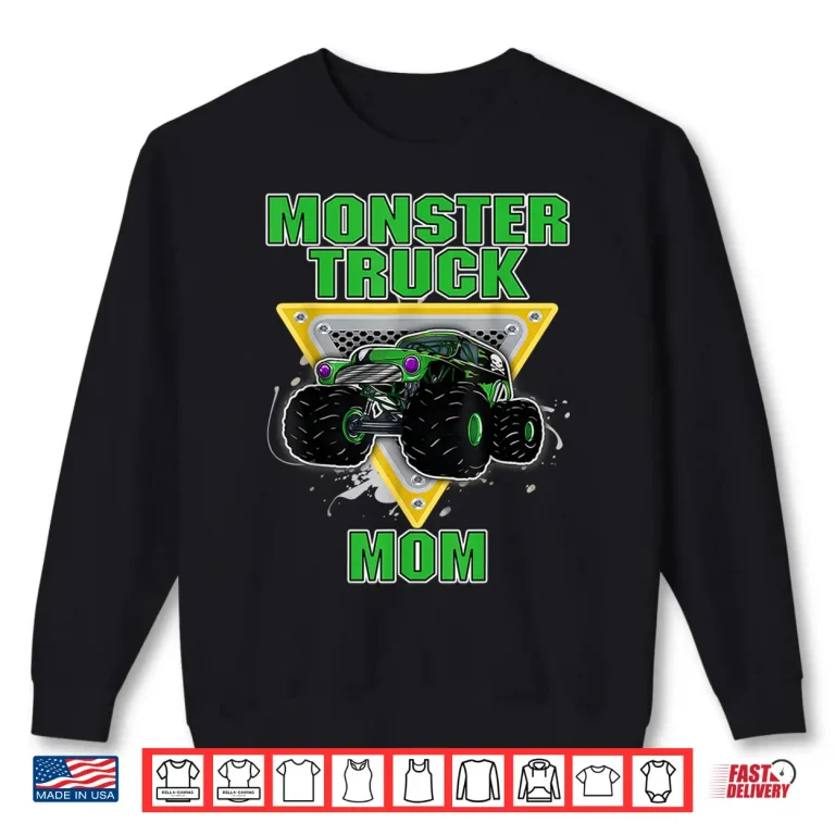 Sweatshirt Monster Truck MOM Truck Mom Lover Truck Fans Mothers Day Shirt