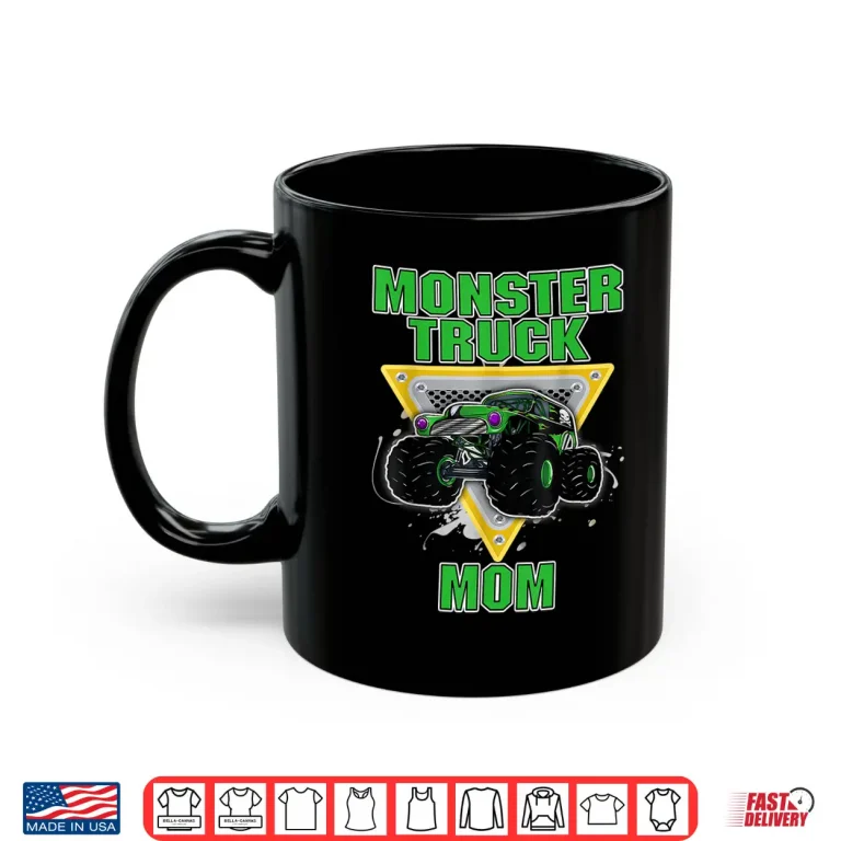 Mug Monster Truck MOM Truck Mom Lover Truck Fans Mothers Day Shirt