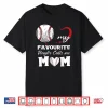 My Favorite Baseball Player Calls Me Mom Mother’S Day Shirt