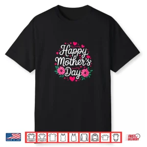 Womens Happy Mother’S Day Shirt Women Mom Grandma Mothers Day Shirt