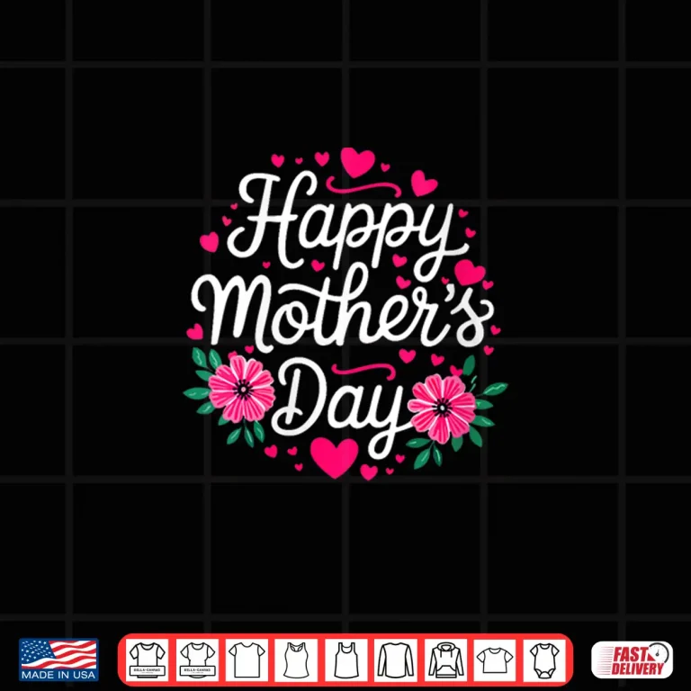 Design Womens Happy Mothers Day Shirt Women Mom Grandma Mothers Day Shirt