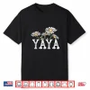 Yaya Floral Chamomile Design Mother’S Day Gifts Yaya Shirt