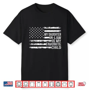 American Flag My Daughter In Law Is My Favorite Child Parent Shirt