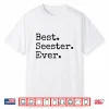 Best Seester Ever Funny Sister Joke Mother’S Day Shirt