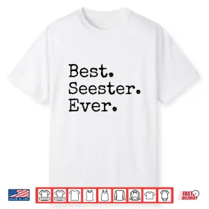 Best Seester Ever Funny Sister Joke Mother’S Day Shirt