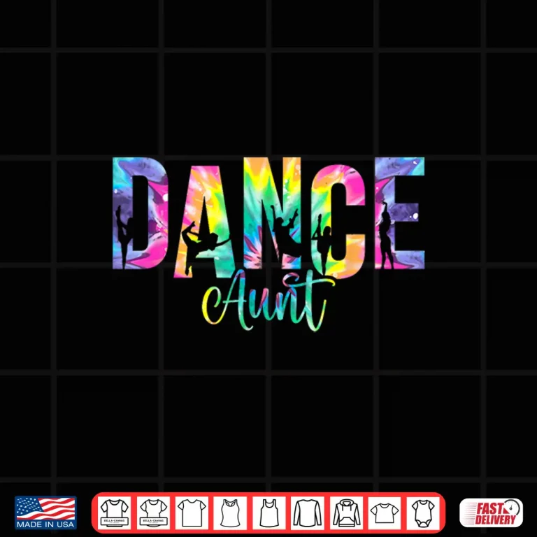 Design Dance Aunt Of A Dancer Auntie Dancing Aunt Shirt