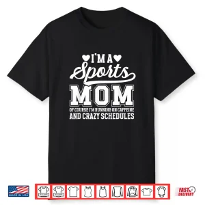 I’M A Sports Mom Sports Mother Sport Mom Sports Mama Shirt