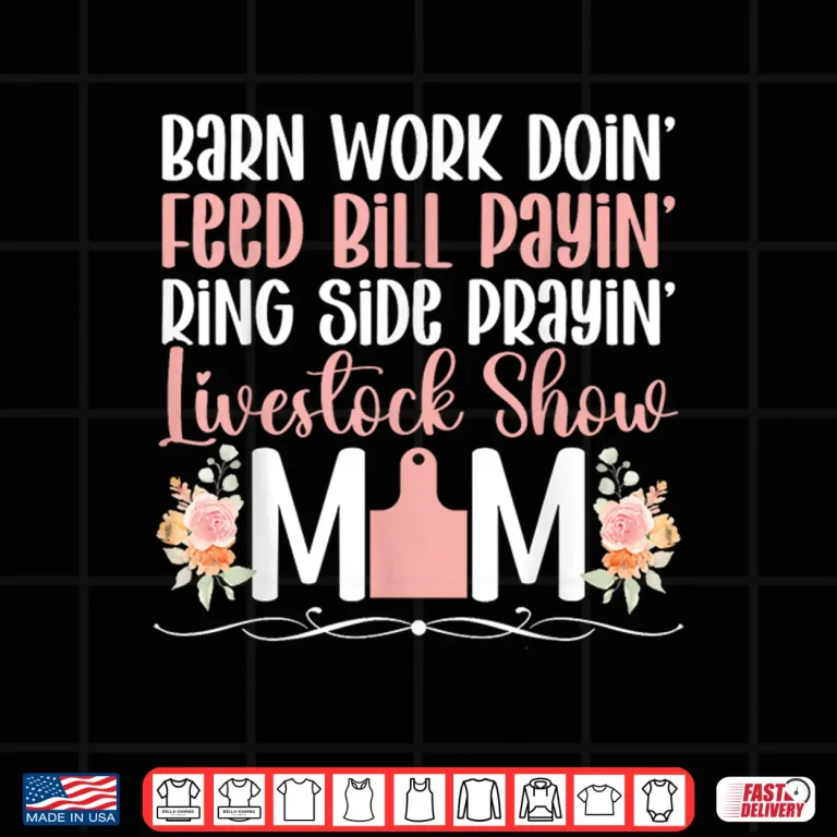 Design Livestock Show Mom Livestock Show Mother Definition Shirt