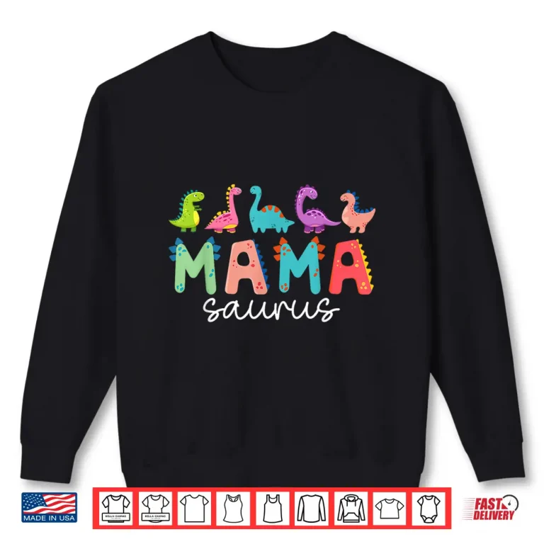 Sweatshirt Mamasaurus T Rex Dinosaur Mama Saurus Mothers Day Mommy Shirt