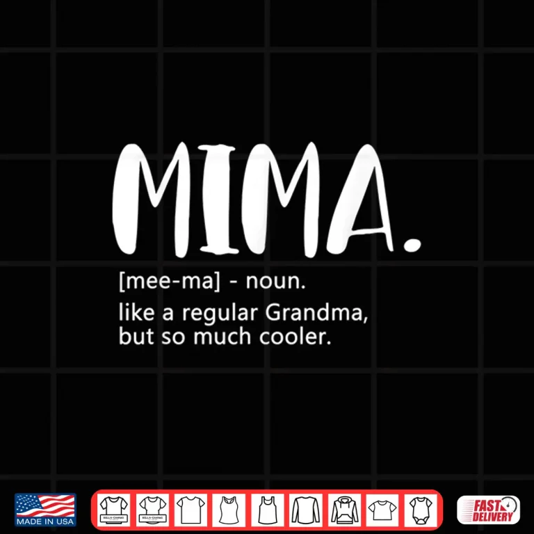 Design Mima Shirts for Women Mothers Day idea for Grandma Mima Shirt