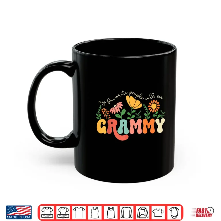 My Favorite People Call Me Grammy Mothers Day Shirt 3 Mug My Favorite People Call Me Grammy Mothers Day Shirt