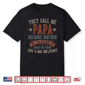 Father’S Day Papa They Call Me Papa Funny Papa Birthday Shirt